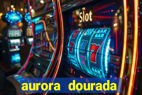 aurora dourada retorno pdf